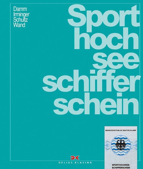 Sporthochseeschifferschein - Klaus Damm, Peter Irminger, Harald Schultz, Christoph Wand