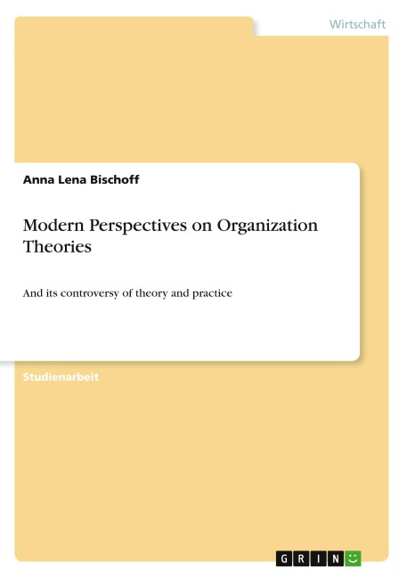 Modern Perspectives on Organization Theories - Anna Lena Bischoff