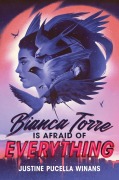 Cover-Bild zum Titel 'Bianca Torre Is Afraid of Everything' von 'Justine Pucella Winans'