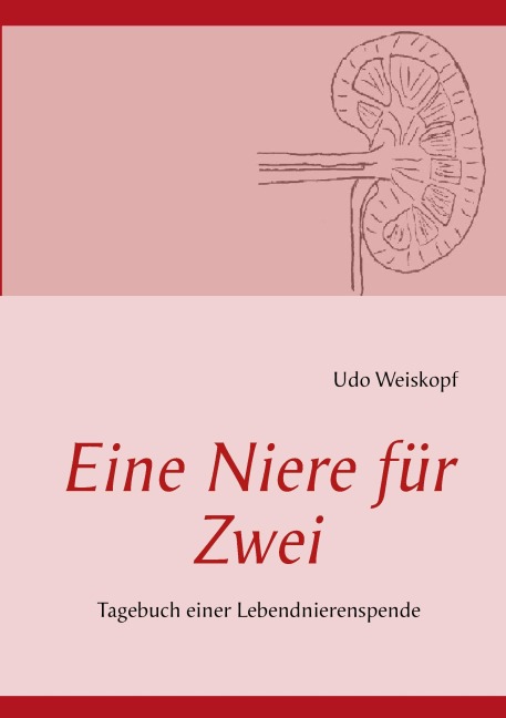 Eine Niere für Zwei - Udo Weiskopf