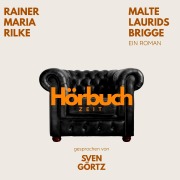Cover-Bild zum Titel 'Malte Laurids Brigge. Ein Roman.' von 'Hörbuchzeit, Rainer Maria Rilke'