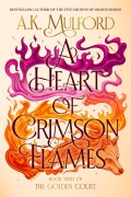 Cover-Bild zum Titel 'A Heart of Crimson Flames' von 'A. K. Mulford'