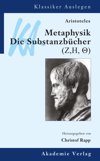 Aristoteles: Metaphysik. Die Substanzbücher (Zeta, Eta, Theta) - 