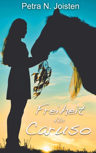 Freiheit für Caruso - Petra N. Joisten