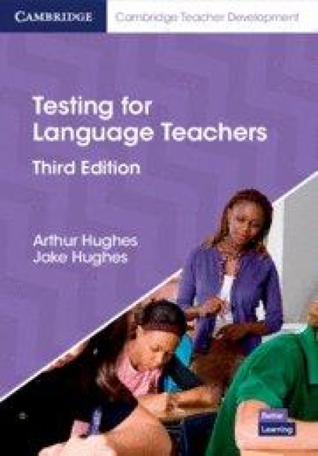 Testing for Language Teachers - Arthur Hughes, Jake Hughes