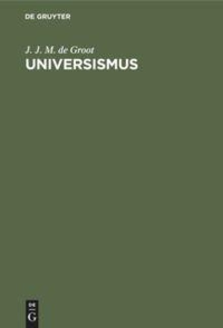Universismus - J. J. M. De Groot