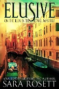 Cover-Bild zum Titel 'Elusive (On the Run International Mysteries, #1)' von 'Sara Rosett'
