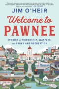 Cover-Bild zum Titel 'Welcome to Pawnee' von 'Jim O'Heir'