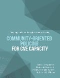 Community-Oriented Policing for CVE Capacity: Adopting the Ethos Through Enhanced Training - Nadia Gerspacher, Nathaniel L. Wilson, Motaz Al-Rababah, Jessalyn Brogan Walker