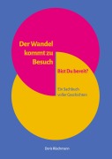 Cover-Bild zum Titel 'Der Wandel kommt zu Besuch Bist Du bereit?' von 'Doris Röschmann'