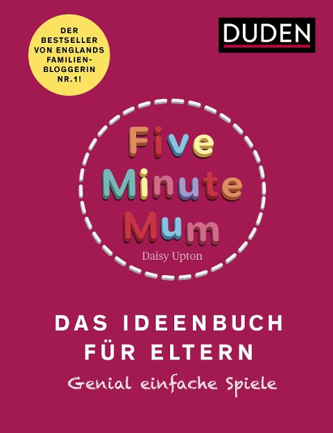 Five Minute Mum - Das Ideenbuch für Eltern - Daisy Upton