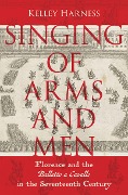 Cover-Bild zum Titel 'Singing of Arms and Men' von 'Kelley Harness'