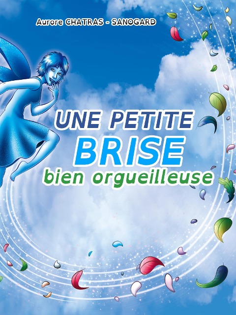 Une petite brise bien orgueilleuse - Aurore Chatras, Sanogard