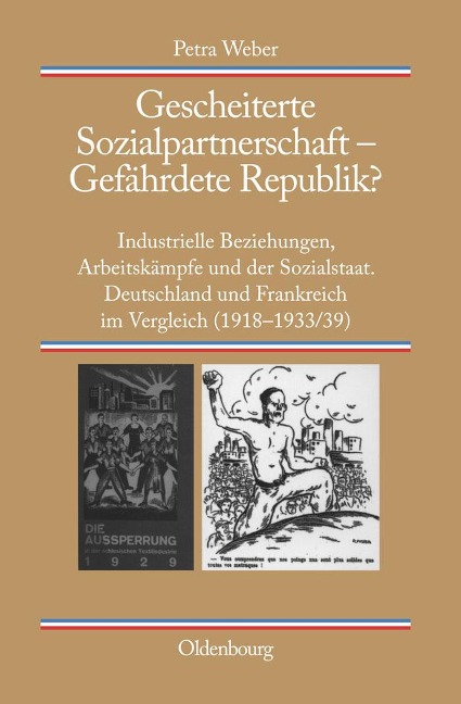 Gescheiterte Sozialpartnerschaft - Gefährdete Republik? - Petra Weber