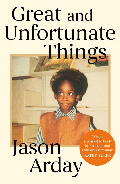 Great and Unfortunate Things - Jason Arday