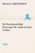 Cover-Bild zum Titel 'De Noordwestelijke Doorvaart De Aarde en haar Volken, 1909' von 'Roald Amundsen'