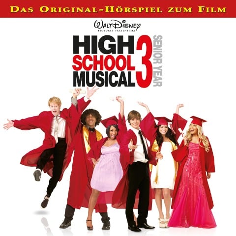 High School Musical 3 - Senior Year (Hörspiel zum Kinofilm) - 