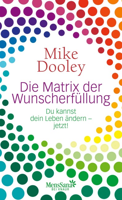 Die Matrix der Wunscherfüllung - Mike Dooley