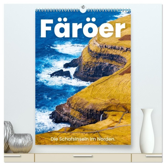 Färöer - Die Schafsinseln im Norden. (hochwertiger Premium Wandkalender 2027 DIN A2 hoch), Kunstdruck in Hochglanz - Sf