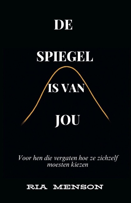 De Spiegel is van Jou - Ria Menson