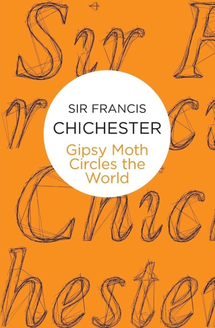 Gipsy Moth Circles The World - Francis Chichester