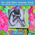 Du und Dein Inneres Kind - Horst Leuwer