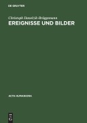 Cover-Bild zum Titel 'Ereignisse und Bilder' von 'Christoph Danelzik-Brüggemann'