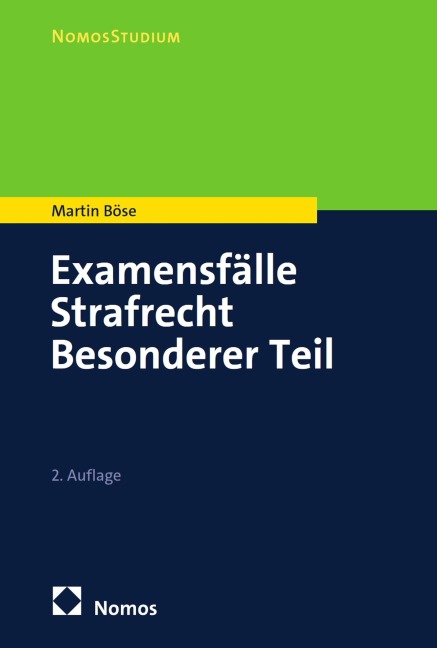 Examensfälle Strafrecht Besonderer Teil - Martin Böse