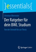 Cover-Bild zum Titel 'Der Ratgeber für dein BWL Studium' von 'Christian Obermeier'