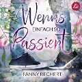 Cover-Bild zum Titel 'Wenns einfach so passiert' von 'Fanny Bechert'