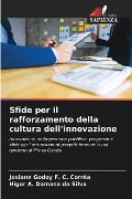 Sfide per il rafforzamento della cultura dell'innovazione - Josiane Godoy F. C. Corrêa, Higor A. Damaso da Silva