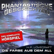Cover-Bild zum Titel 'Phantastische Geschichten, Die Farbe aus dem All - Das komplette Hörspiel' von 'Oliver Döring, H. P. Lovecraft'