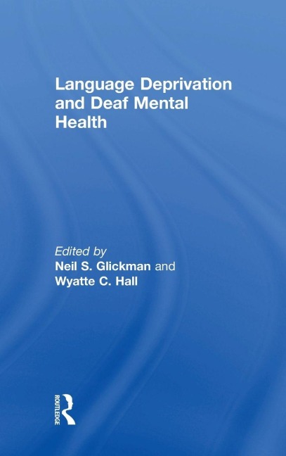 Language Deprivation and Deaf Mental Health - 