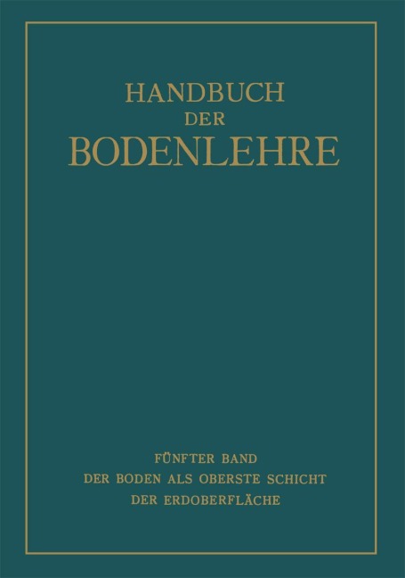 Der Boden als Oberste Schicht der Erdoberfläche - E. Blanck, A. Kumm, F. Giesecke