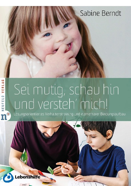 Sei mutig, schau hin und versteh' mich! - Sabine Berndt