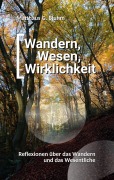 Cover-Bild zum Titel 'Wandern, Wesen, Wirklichkeit' von 'Matthäus G. Bluhm'