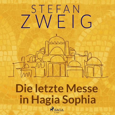 Die letzte Messe in Hagia Sophia - Stefan Zweig