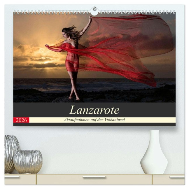 Lanzarote - Aktaufnahmen auf der Vulkaninsel (hochwertiger Premium Wandkalender 2026 DIN A2 quer), Kunstdruck in Hochglanz - Martin Zurmühle