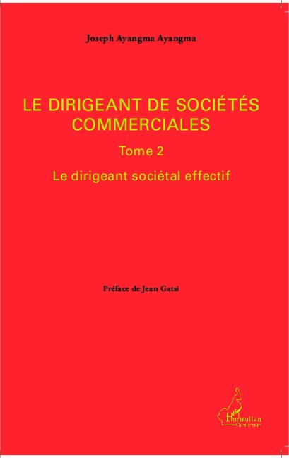 Le dirigeant de sociétés commerciales - Ayangma Ayangma