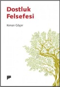 Cover-Bild zum Titel 'Dostluk Felsefesi' von 'Kenan Göcer'