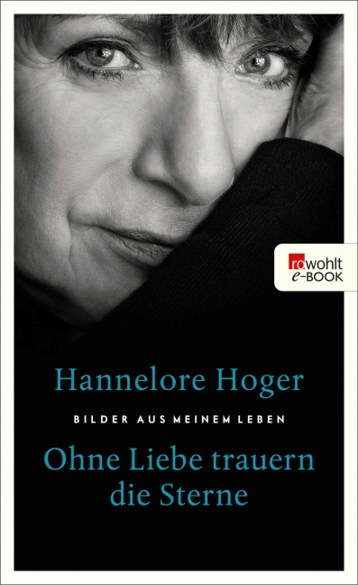Ohne Liebe trauern die Sterne - Hannelore Hoger