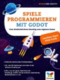 Spiele programmieren mit Godot - Uwe Post