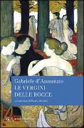 Cover-Bild zum Titel 'Le vergini delle rocce' von 'Gabriele D'Annunzio'