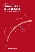 Cover-Bild zum Titel 'Chi ha paura delle regole? Il reale dell'educazione' von 'Jole Orsenigo'