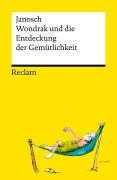 Wondrak und die Entdeckung der Gemütlichkeit - Janosch