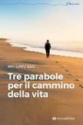 Cover-Bild zum Titel 'Tre parabole per il cammino della vita' von 'Antonio Esu'