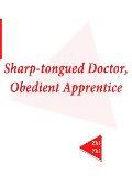 Cover-Bild zum Titel 'Sharp-tongued Doctor, Obedient Apprentice' von 'Zhi Zhi'