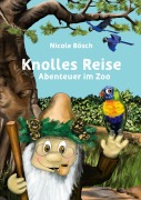 Cover-Bild zum Titel 'Knolles Reise' von 'Nicole Bösch'