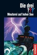Cover-Bild zum Titel 'Die drei ??? Meuterei auf hoher See (drei Fragezeichen)' von 'André Marx'