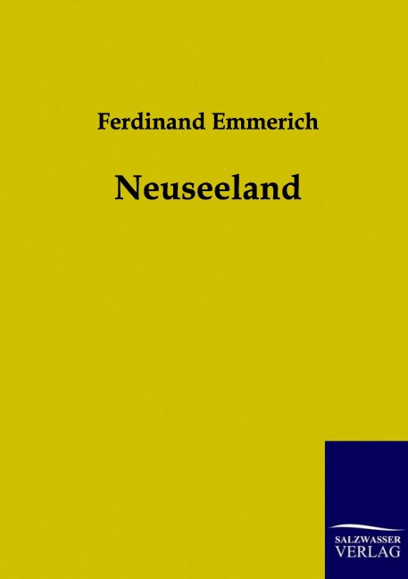 Neuseeland - Ferdinand Emmerich